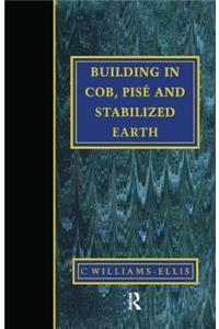 Building in Cob, Pise and Stabilized Earth