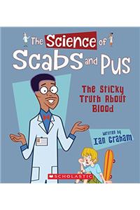 Science of Scabs & Pus