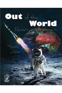 Out of This World: Rockets and Astronauts