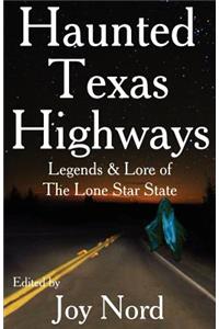 Haunted Texas Highways