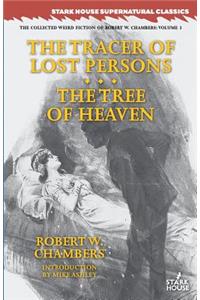 Tracer of Lost Persons / The Tree of Heaven