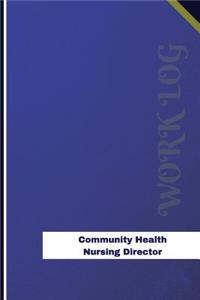 Community Health Nursing Director Work Log