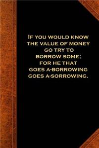 Ben Franklin Quote Journal Value Money Borrowing Vintage Style