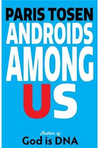 Androids Among Us