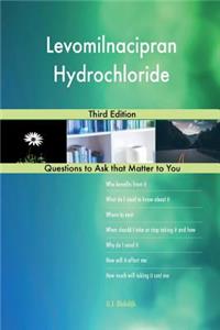 Levomilnacipran Hydrochloride; Third Edition