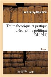 Traité Théorique Et Pratique d'Économie Politique. T. 1
