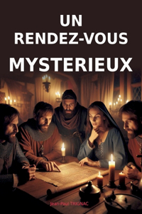 rendez-vous mystérieux