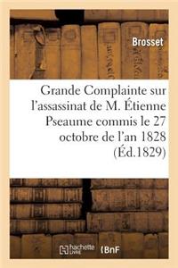 Grande Complainte Sur l'Horrible Et Épouvantable Assassinat Commis Le 27 Octobre de l'An 1828