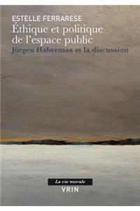 Ethique Et Politique de l'Espace Public