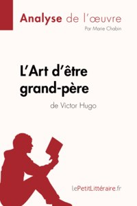 L'Art d'être grand-père de Victor Hugo (Analyse de l'oeuvre)