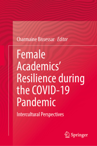 Female Academics' Resilience During the Covid-19 Pandemic