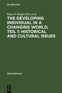 Developing Individual in a Changing World, Teil 1: Historical and Cultural Issues