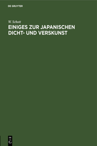 Einiges Zur Japanischen Dicht- Und Verskunst