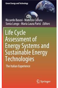 Life Cycle Assessment of Energy Systems and Sustainable Energy Technologies