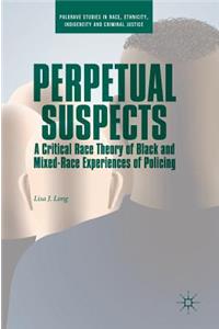 Perpetual Suspects