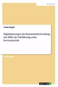 Digitalisierung in der Kommunalverwaltung mit Hilfe der Einführung eines Serviceportals