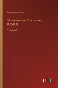 Exkursionen eines Österreichers, 1840-1879