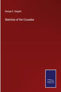 Sketches of the Crusades