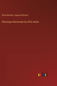 Chronique Normande du XIVe siécle