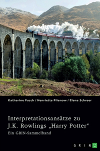 Interpretationsansätze zu J.K. Rowlings 