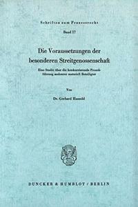 Die Voraussetzungen Der Besonderen Streitgenossenschaft