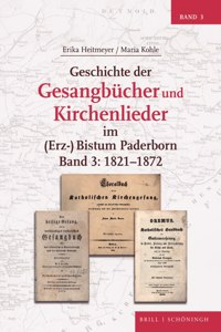 Geschichte Der Gesangbucher Und Kirchenlieder Im (Erz-)Bistum Paderborn