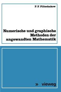 Numerische Und Graphische Methoden Der Angewandten Mathematik