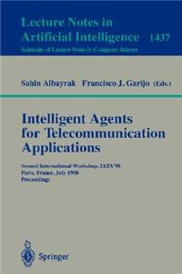Intelligent Agents for Telecommunication Applications: Third International Workshop, Iata'99, Stockholm, Sweden, August 9-10, 1999, Proceedings