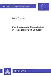 Problem Der Zuhandenheit in Heideggers -Sein Und Zeit-