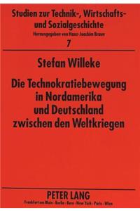 Die Technokratiebewegung in Nordamerika Und Deutschland Zwischen Den Weltkriegen