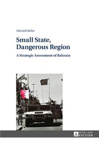 Small State, Dangerous Region