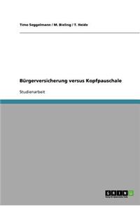 Bürgerversicherung versus Kopfpauschale