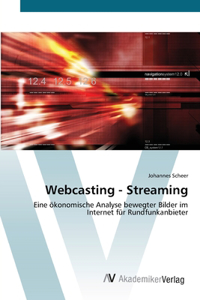 Webcasting - Streaming