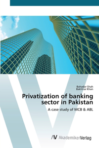 Privatization of banking sector in Pakistan