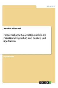 Problematische Geschäftspraktiken im Privatkundengeschäft von Banken und Sparkassen