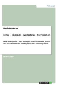 Ethik - Eugenik - Kastration - Sterilisation