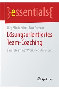 Lösungsorientiertes Team-Coaching
