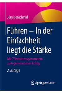 Führen - In Der Einfachheit Liegt Die Stärke
