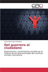 Del guerrero al ciudadano