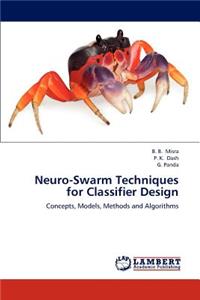 Neuro-Swarm Techniques for Classifier Design