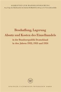 Beschaffung, Lagerung, Absatz und Kosten des Einzelhandels