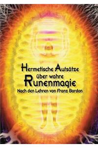 Hermetische Aufsätze über wahre Runenmagie