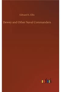 Dewey and Other Naval Commanders