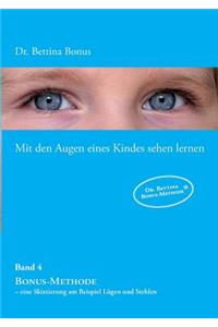 Mit den Augen eines Kindes sehen lernen - Band 4