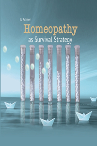 Homeopathy as Survival Strategy