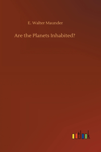 Are the Planets Inhabited?