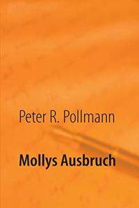 Mollys Ausbruch