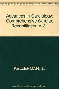 Kellerman Advances In Cardiology - Comprehensive     Cardiac *rehabilitation*
