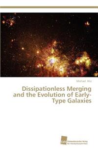 Dissipationless Merging and the Evolution of Early-Type Galaxies