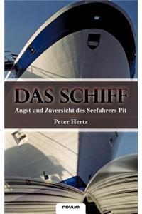 Das Schiff - Angst Und Zuversicht Des Seefahrers Pit